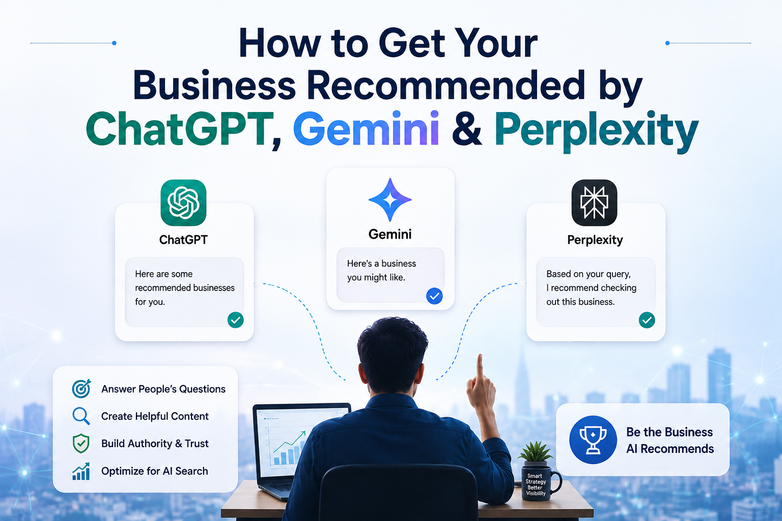 How to Get Your Business Recommended by ChatGPT, Gemini & Perplexity, featuring AI search platforms, business visibility strategies, and AI recommendation graphics.