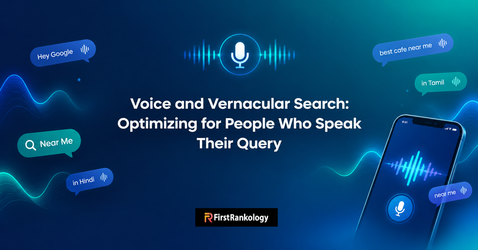 Voice and vernacular search optimization with microphone, smartphone voice search, and “Near Me” search queries.